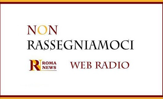 'Non rassegniamoci' su Romanews Web Radio